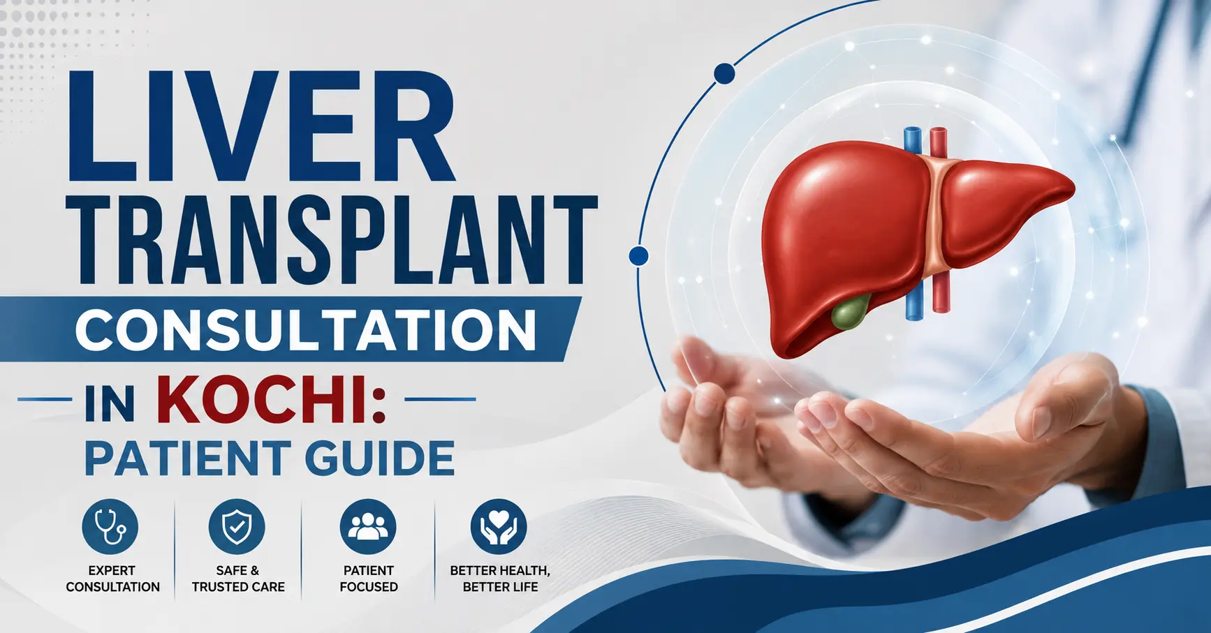 Liver Transplant Consultation in Kochi